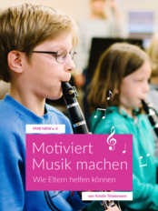 Motiviert Musik machen - wie Eltern helfen können